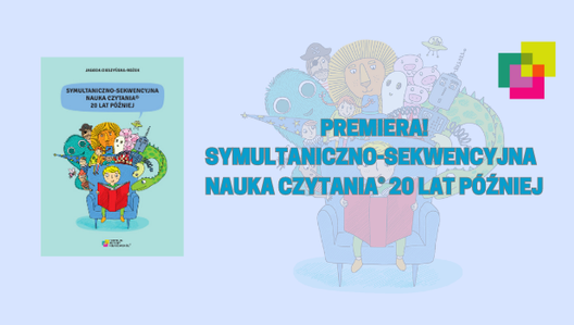 SYMULTANICZNO-SEKWENCYJNA NAUKA CZYTANIA® 20 LAT PÓŹNIEJ